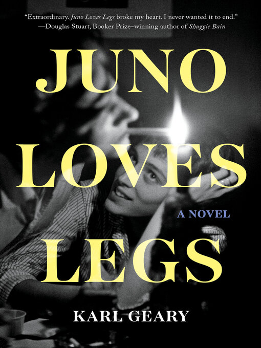 Title details for Juno Loves Legs by Karl Geary - Available